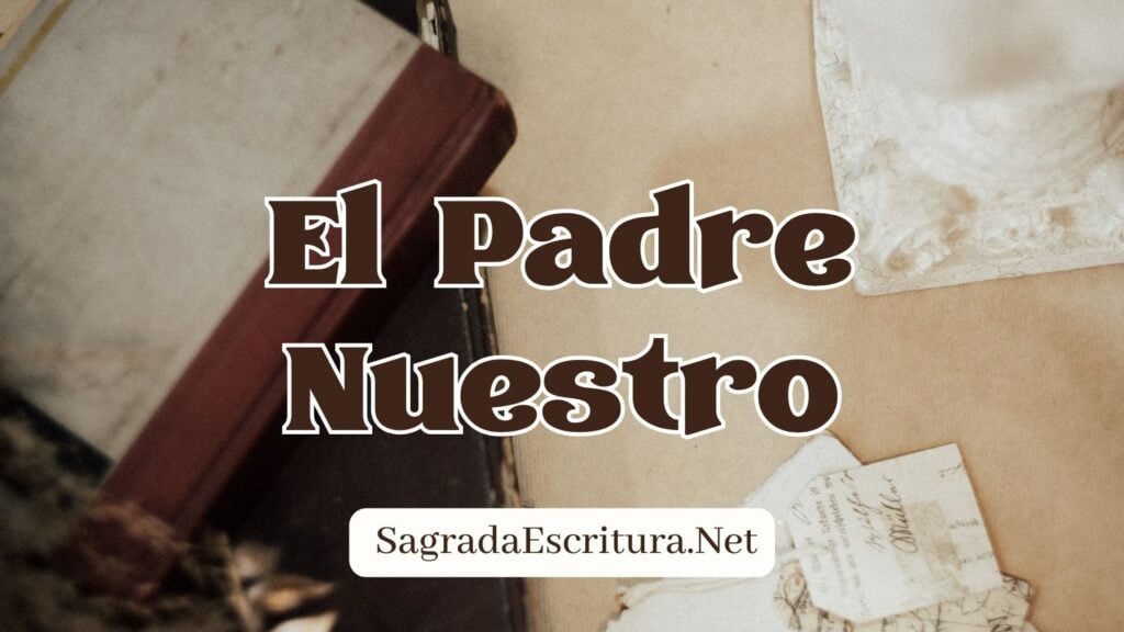 El Padre Nuestro 1 El Padre Nuestro