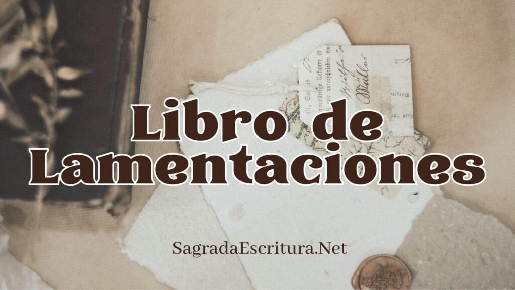 Lamentaciones - Libro De Lamentaciones - Sagrada Escritura